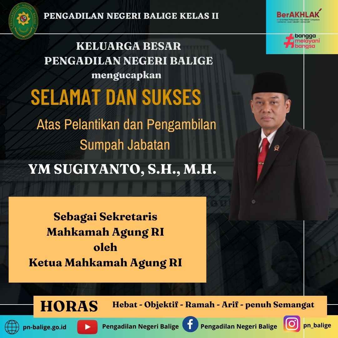 Selamat dan Sukses atas Pelantikan dan Pengambilan Sumpah Jabatan Bapak YM SUGIYANTO, S.H., M.H. Sebagai Sekretaris Mahkamah Agung RI